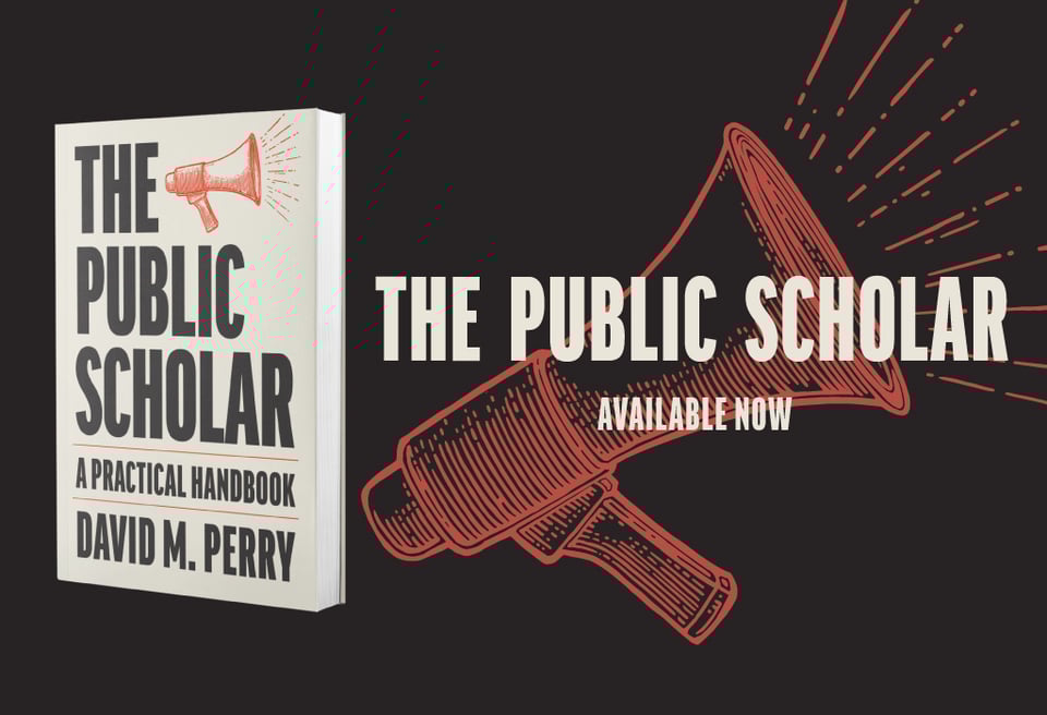 The book cover of The Public Scholar, black lettering on a tan cover, with a red megaphone top right, along with THE PUBLIC SCHOLAR: available now superimposed over a larger version of the megaphone.