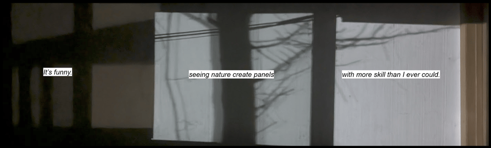 Shadows cast onto a bedroom wall. The first panel is a cross section of windows. The second is the projection of a tree. The third is a projection of branches. The text reads "It's funny seeing nature create panels with more skill than I ever could."