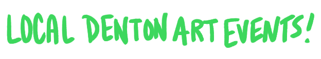 Local Denton Art Events