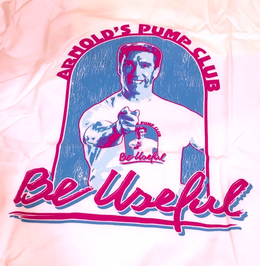 Arnold's Pump Club with a retro 1980s design of recursive arnolds pointing with cursive text reading Be Useful.
