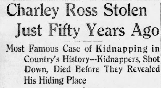 Charles Brewster "Charley" Ross (born May 4, 1870 – disappeared July 1, 1874) was the primary victim of the first American kidnapping for ransom to receive widespread media coverage. The headline show
