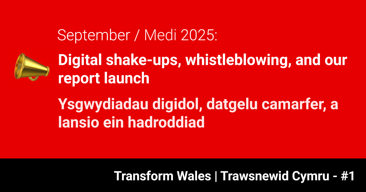 Trawsnewid Cymru | Transform Wales #1: 📣 crynodeb newyddion digidol mis Medi – September’s digital news roundup