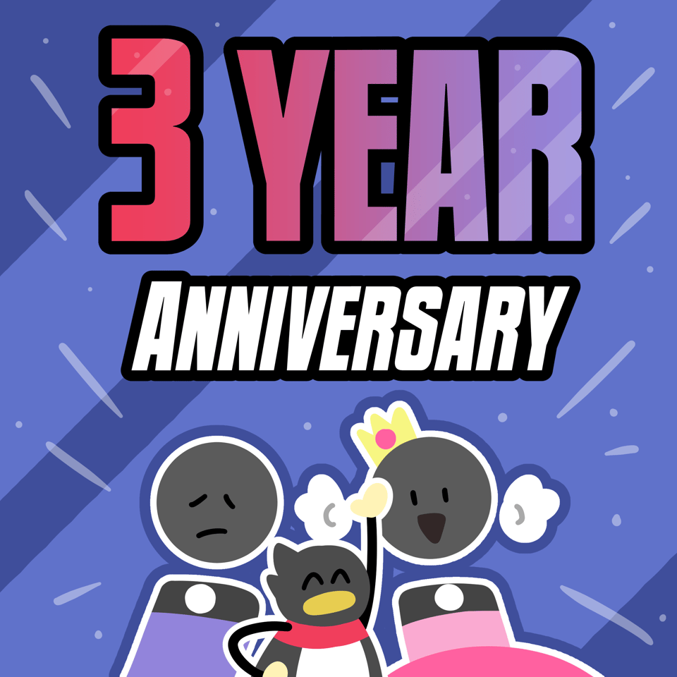 Text that reads 3 Year Anniversary. Uptop, Downlow, and Princess are posing below it.