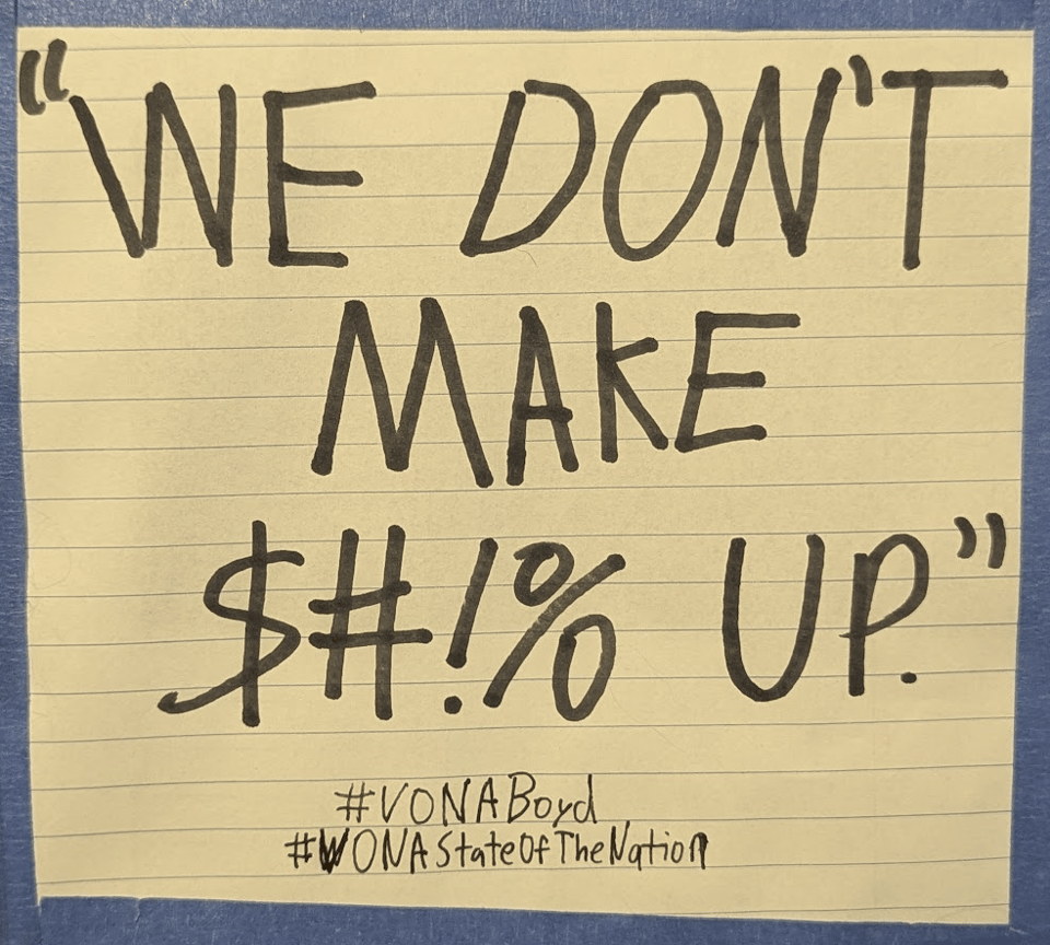 Text written in sharpie on a squared lined paper lined with blue's painter tape. It reads.
“WE DON’T MAKE $#!% UP” #VONABody #VONAStateOfTheNation