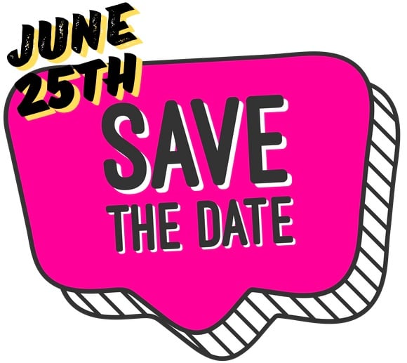 This image is a speech bubble that says, June 25th, save the date.