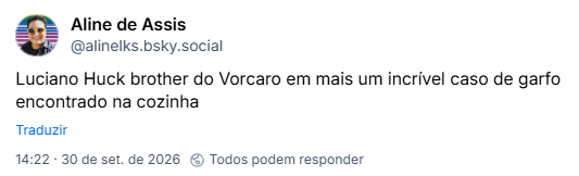 Post de Aline de Assis (@alinelks.bsky.social): Luciano Huck brother do Vorcaro em mais um incrível caso de garfo encontrado na cozinha