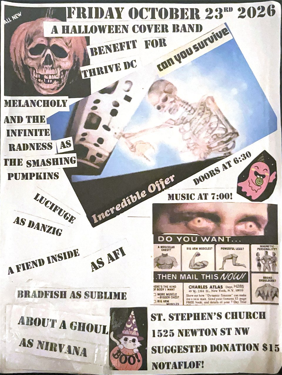 Friday, Oct. 23, 2026: A Halloween Cover Band Benefit for Thrive DC

Melancholy and the Infinite Radness as The Smashing Pumpkins
Lucifuge as Danzig
A Fiend Inside as AFI
Bradfish as Sublime
About a Ghoul as Nirvana

St. Stephen's Church
1525 New St NW

Suggested Donation $15
NOTAFLOF!