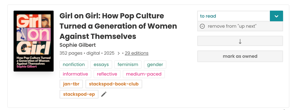 Book detail page for ‘Girl on Girl: How Pop Culture Turned a Generation of Women Against Themselves’ by Sophie Gilbert. Shows the cover, page count, digital format, tags including nonfiction, essays, feminism, and gender, and a ‘to read’ status selector.
