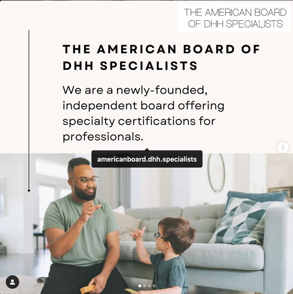 Image: A 30ish African-American man signing to a young 5ish white child in a living room. The mood is relaxed and playful. Text: The American Board of DHH Specialists. We are a newly-founded, independent board offering specialty certifications for professionals.