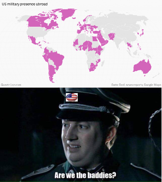map of the US military presence abroad, which shows the US is present in MANY countries. Below the map is a screenshot of one of the Nazis from the "Are we the baddies?" sketch saying the eponymous line, but instead of a skull on his hat there is an American flag