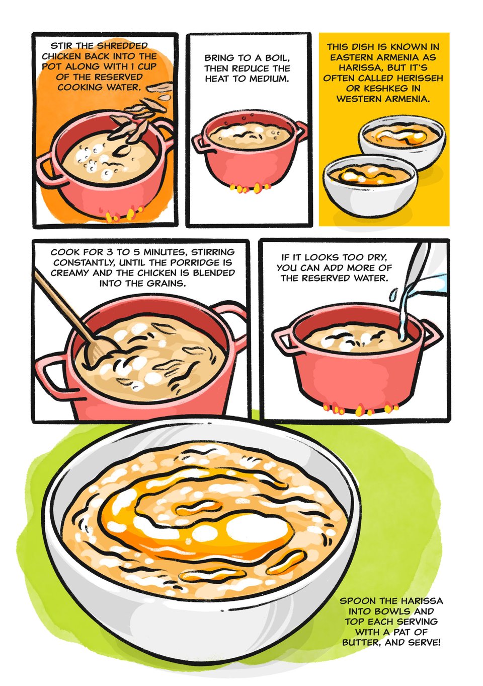 Stir the shredded chicken back into the pot along with 1 cup of the reserved water. Bring to a boil,then reduce the heat to medium. Cook for 3 to 5 minutes, stirring constantly, until the porridge is creamy and the chicken is blended into the grains. If it looks too dry, you can add more of the reserved water. Spoon the harissa into bowls and top each serving with a pat of butter.