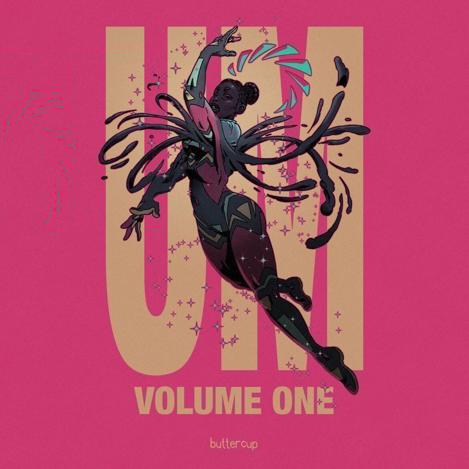 A bright pink background features gold text that reads, "UM Volume One by buttercup." Overlaid on the text is a Black person with dark skin, buns, and a magical girl style outfit and transformation.