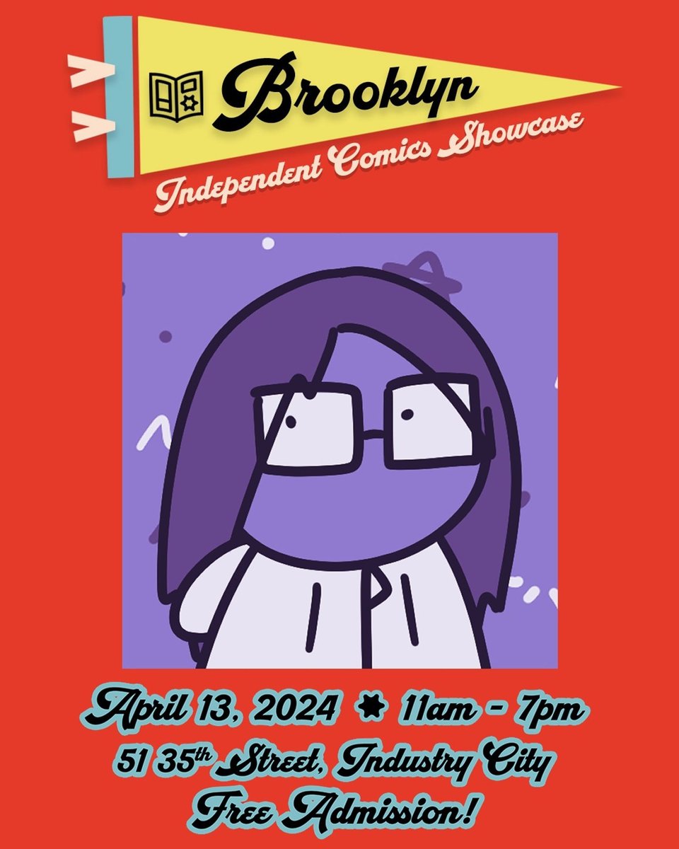 Brooklyn Independent Comics Showcase. April 13, 2024. 11 AM - 7 PM. 51 35th Street, Industry City. Free Admission!
