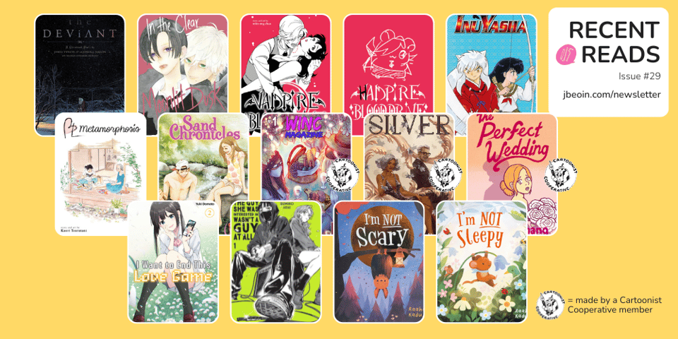 A graphic showcasing the comics from Issue 29's recent reads section. The titles shown include: I Want to End This Love Game, The Guy She Was Interested in Wasn't a Guy at All, I'm Not Scary, I'm Not Sleepy, BL Metamorphosis, Sand Chronicles, WINC Magazine Issue #!: Summer, Smut Peddler Presents: Silver, The Perfect Wedding, The Deviant, In the Clear Moonlit Dusk, Vampire Blood Drive, Hampire Blood Drive, and InuYasha.