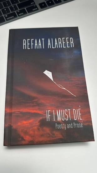 "If I Must Die: Poetry and Prose" by Refaat Alareer