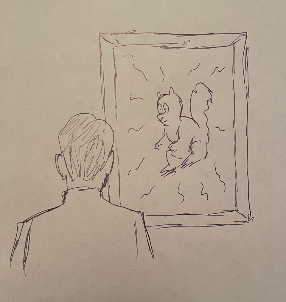 A rough sketch of the back of a person's head staring at a framed picture of a slightly alarmed squirrel
