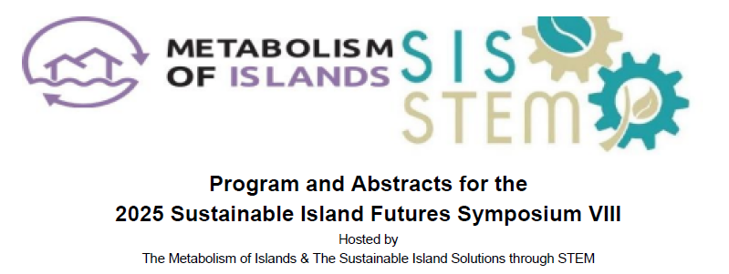 Header of the Sustainable Island Futures Symposium VIII, with the logos from the Metabolism of Islands and Sustainable Island Solutions through STEM groups.