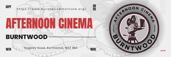 An email header for Burntwood Afternoon Cinema showing "Sept 2025" in the top corner, "AFTERNOON CINEMA" in bold red text, and "BURNTWOOD" in black. The event date "16TH" appears on both sides of the address "Rugeley Road, Burntwood, WS7 9BE." On the right is a circular logo featuring a film projector with "AFTERNOON CINEMA BURNTWOOD" text around the edge. The website URL appears at the top.