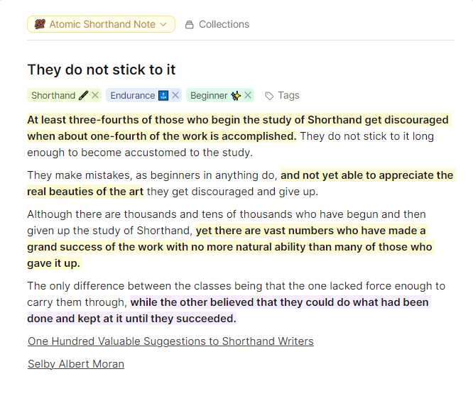 At least three-fourths of those who begin the study of Shorthand get discouraged when about one-fourth the work is accomplished. Don't give up.