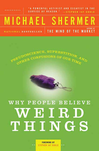 Why people believe weird things by Michael Shirmer