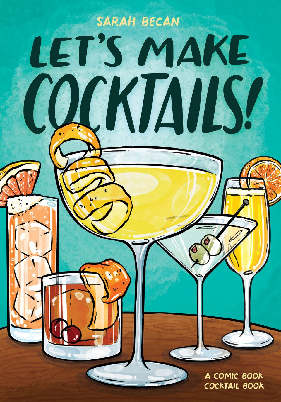 The cover for the book Let's Make Cocktails!, a comic book cocktail book