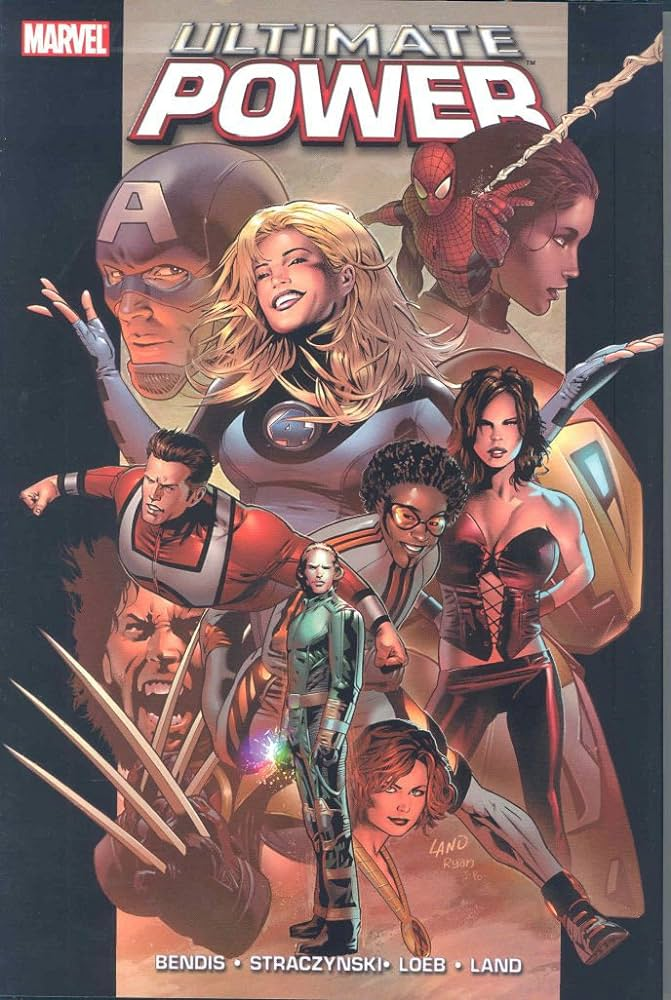 Ultimate Power, Bendis * Straczynski * Loeb * Land