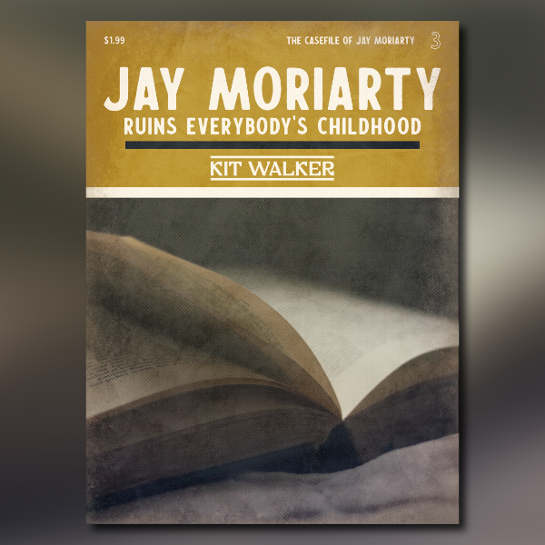 Preorder: "Jay Moriarty Ruins Everybody's Childhood"