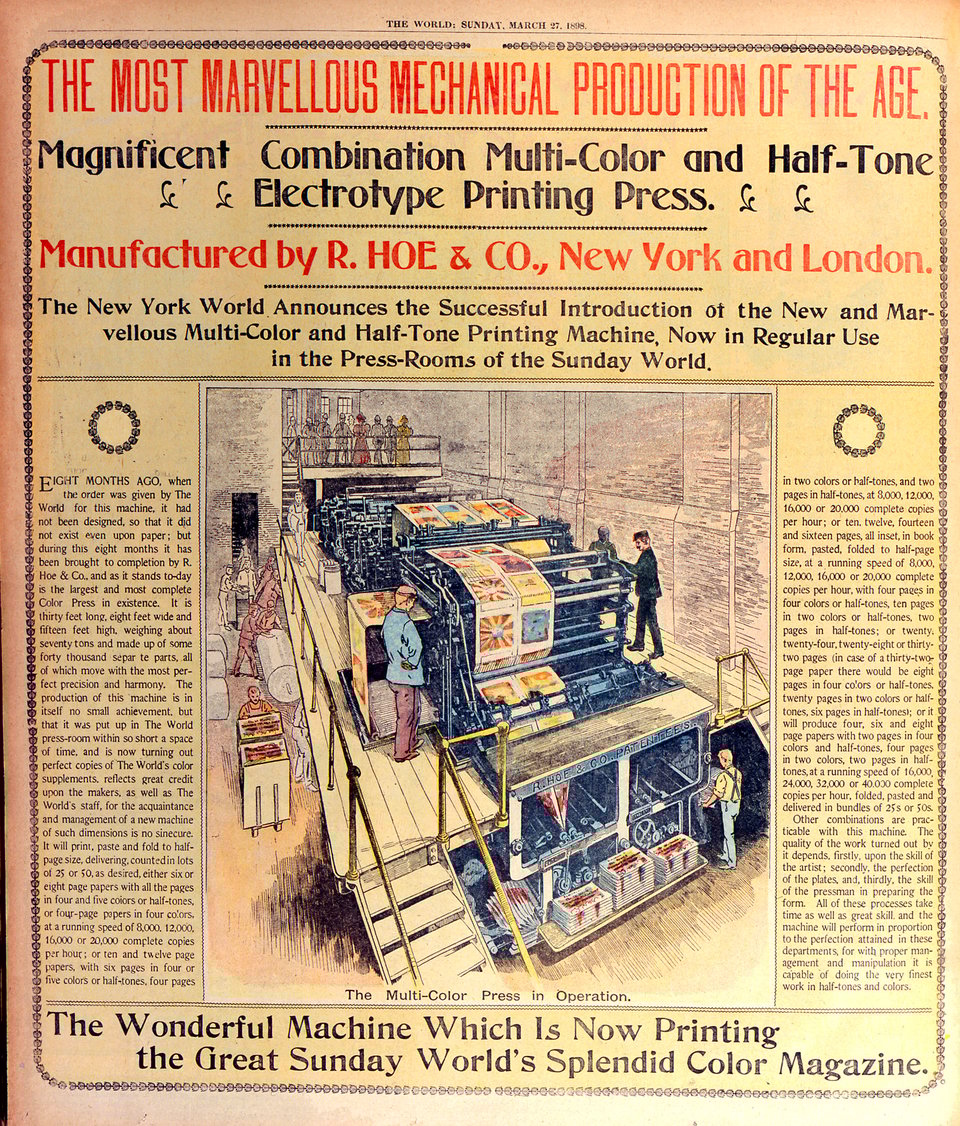 Illustration of the Hoe press in the New York World, March 27, 1898: headline reads “Magnificent Combination Multi-Color and Half-Tone & Electrotype Printing Press.” Central image is an illustration of multi-colored material making its way through the many parts of the press with men standing around it on platforms or directing operations.