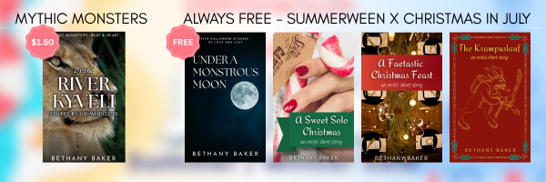 Continues the previous graphic. In the Mythic Monsters series, By the River Kyveli is on sale for $1.50. Finally, there's the Always Free - Summerween x Christmas in July category, featuring Under a Monstrous Moon, A Sweet Solo Christmas, A Fantastic Christmas Feast, and The Krampuslauf