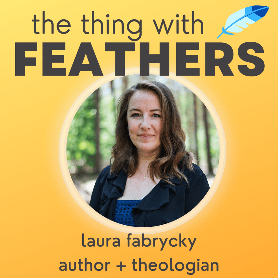 Image for Podcast "The Thing with Feathers," featuring Laura Fabrycky on this episode