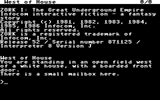 Screenshot from Zork I. It shows a command line prompt with only text, describing the first scene of the game: "West of House. You are standing in an open field west of a white house, with a boarded front door. There is a small mailbox here." The command prompt awaits user input to, for example, "OPEN MAILBOX".