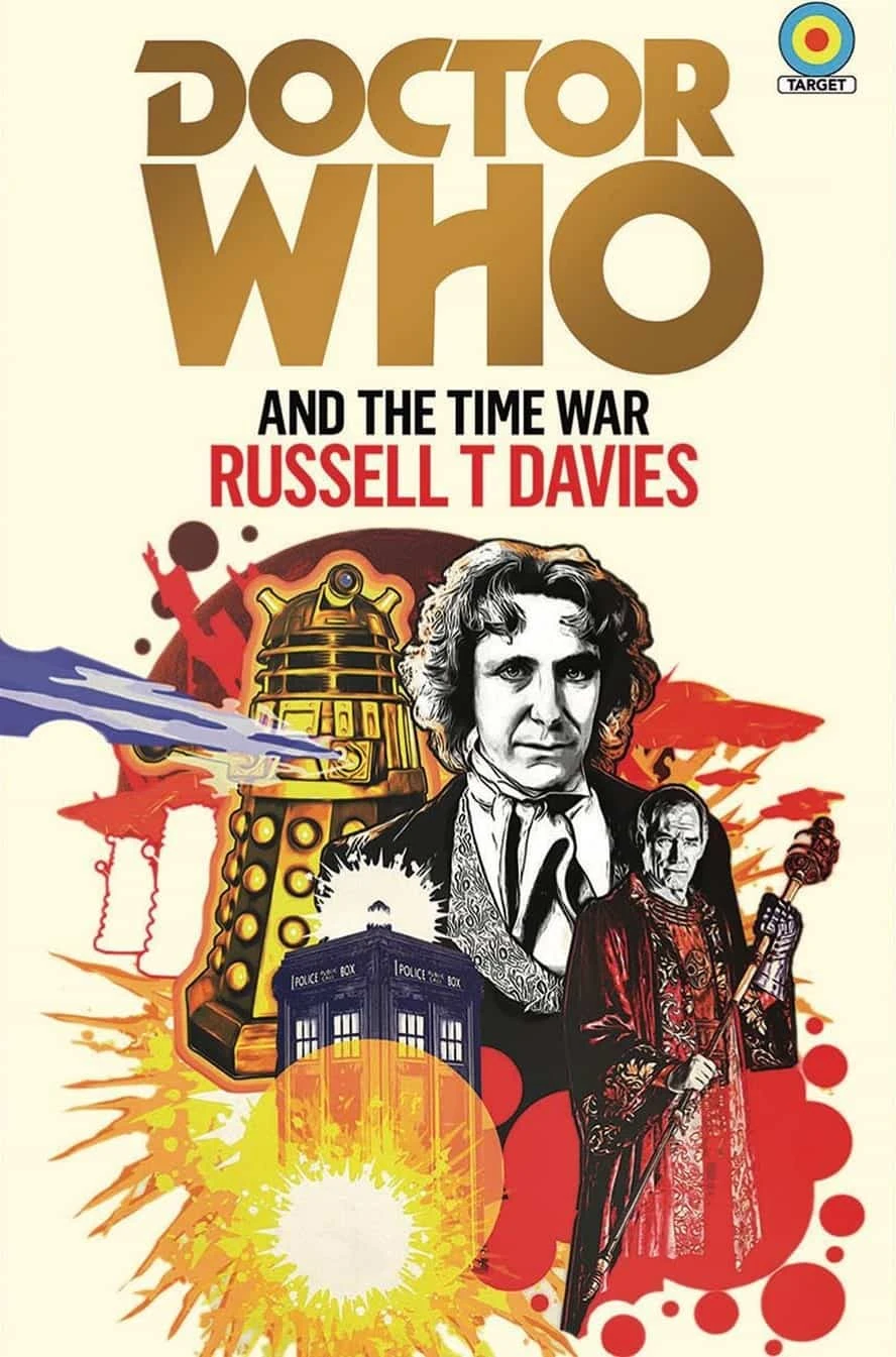 A cover for Doctor Who and the Time War, featuring the Eighth Doctor, the TARDIS, Daleks, and Timothy Dalton's Rassilon.