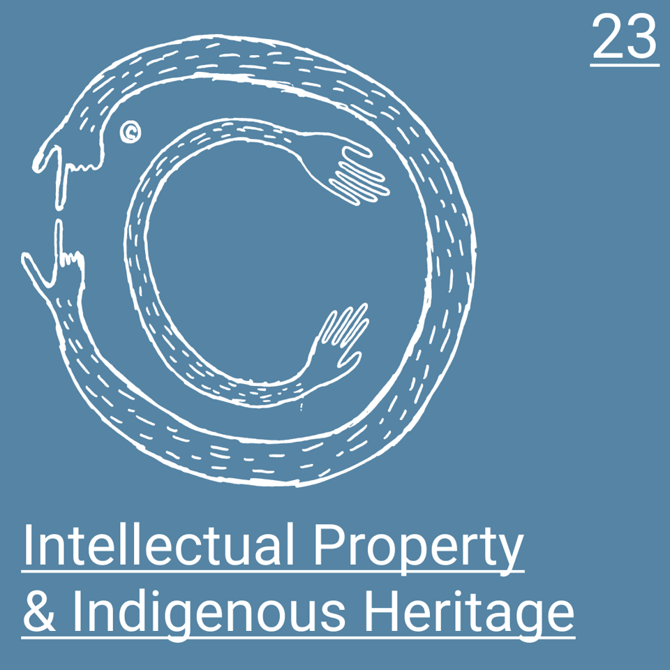 a blue banner image with a hand drawn doodle of arms wrapped around in overlapping circles and the episode number 23 and the title Intellectual Property and Indigineous Knowledge with a tiny copyright symbol