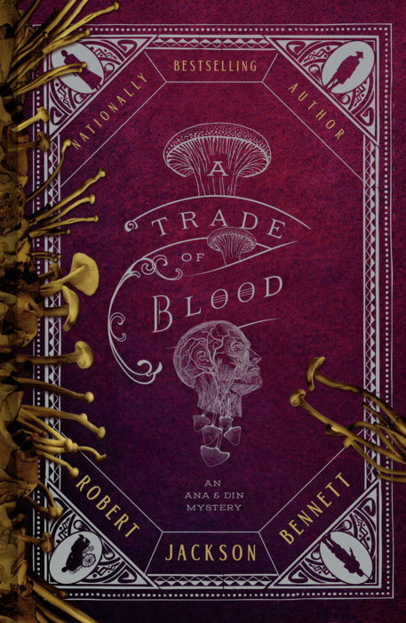 The cover of A Trade of Blood by Robert Jackson Bennett. The cover is red and there are mushrooms growing over the edges.