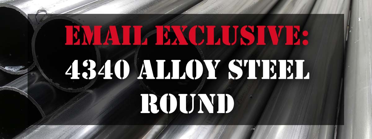 Email Exclusive: 4340 Alloy Steel Round