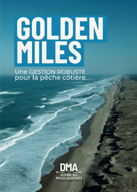 Page de couverture du livret de sensibilisation Golden Miles de l'Association Défense des Milieux Aquatiques (DMA) qui propose une planification pragmatique de la pêche côtière, réservant les trois premiers milles aux seules pêches à l'hameçon, au casier et en plongée.