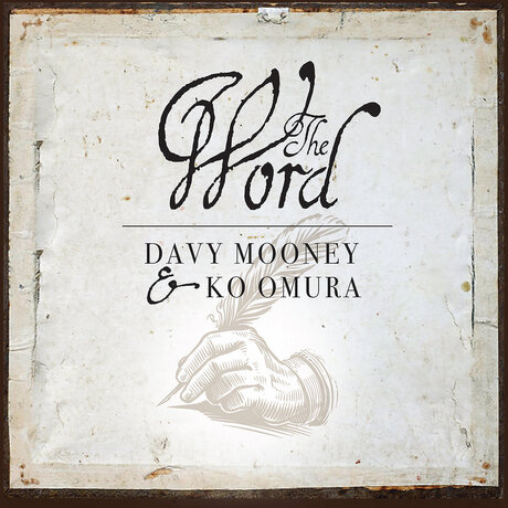 Davy Mooney & Ko Omura: The Word