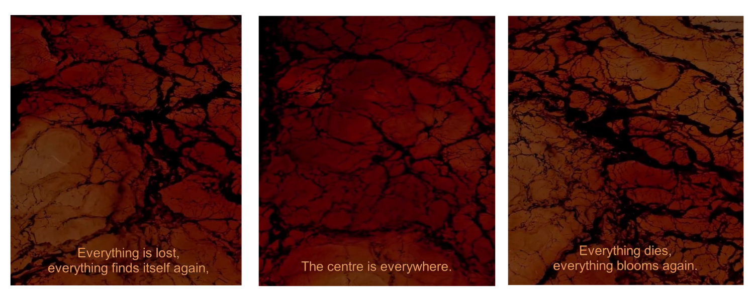 3 images exactly the same next to each other, each with different text written at the bottom. A red and orange still shot of lava. Text: Everything is lost, everything finds itself again, The centre is everywhere, Everything dies, everything blooms again.