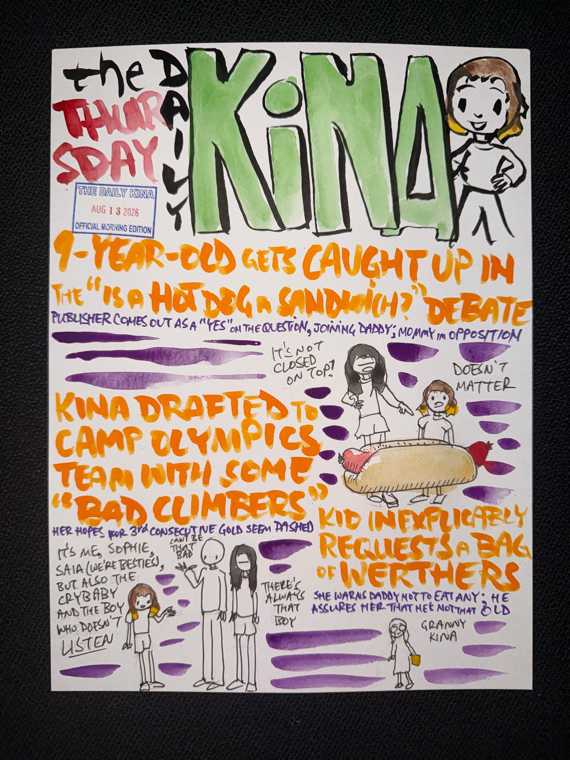 The Daily Kina for August 13, 2026. Top story: 9-Year-Old Gets Caught Up in the “Is a Hot Dog a Sandwich?” Debate. Also in this issue: Kina Drafted to Camp Olympics Team with Some “Bad Climbers”; Kid Inexplicably Requests a Bag of Werthers.