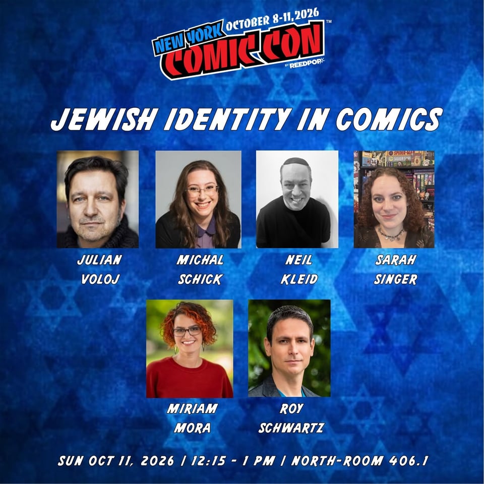 New York Comic Con promo for a jewish identity in comics panel, featuring Julian Voloj, Michal Schick, Neil Kled, Sarah Singer, Miriam Mora and Roy Schwartz. set for sunday, october 11, 2026, from 1215-1pm in the north-room 406.1 of the jacob javits center in manhattan, new york