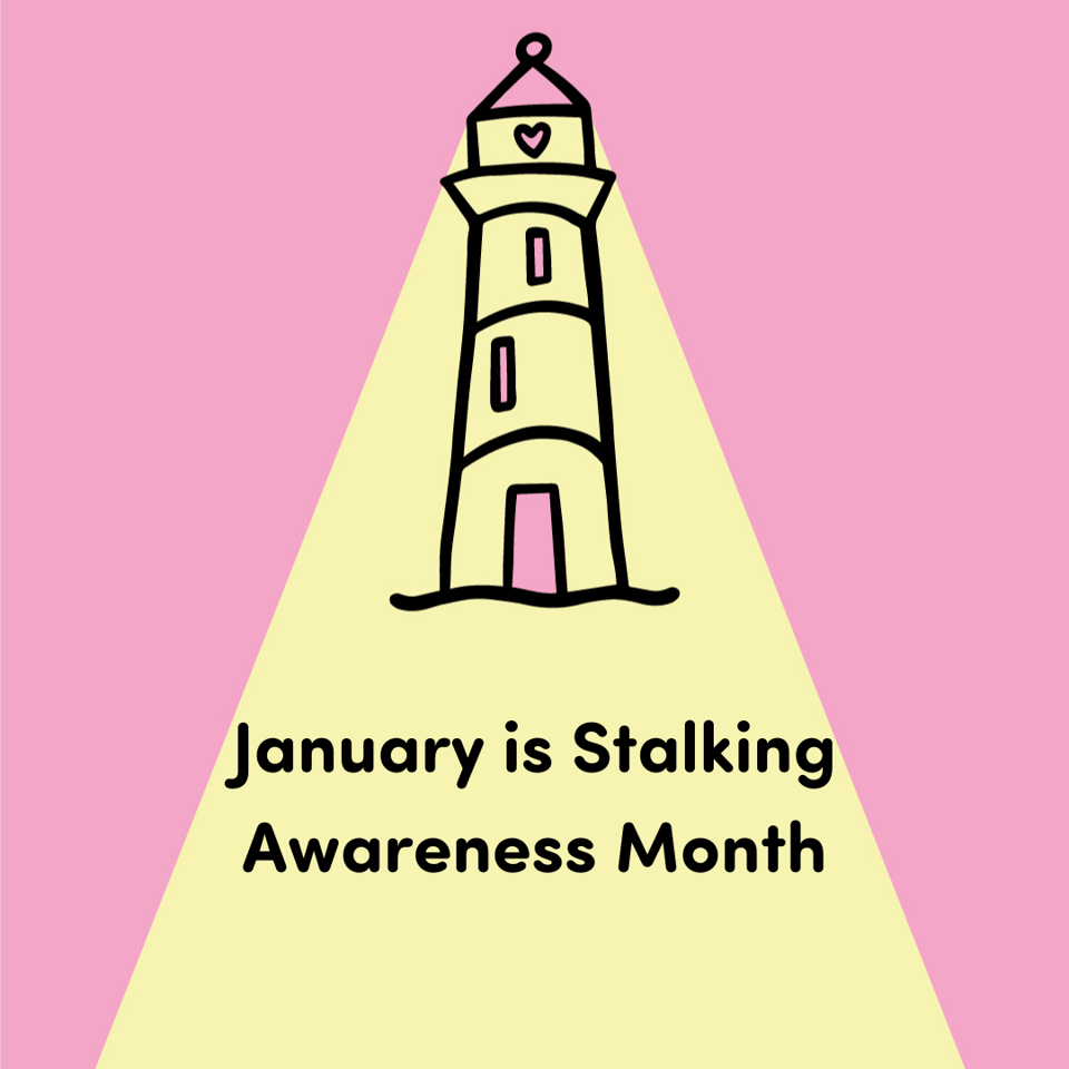 CASA logo of a lighthouse with the words "January is Stalking Awareness Month"