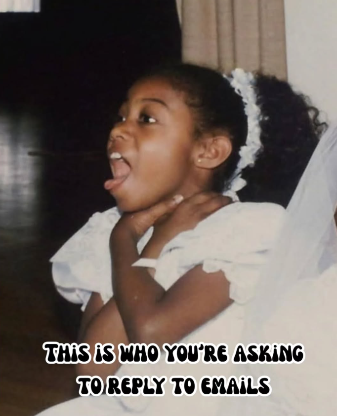 Image of Patricia as a child in a holy communion dress. Her mouth is open with her tongue sticking out and her hands are on her own neck as she pretends to choke. At the bottom of the image is text that reads, “This is who you’re asking to reply to emails”