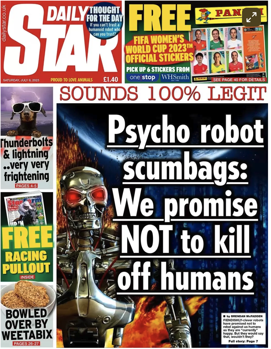 The front page of the Daily Star, a tabloid newspaper, that include the working Psycho Robot Scumbags: We Promise Not to Kill Humans