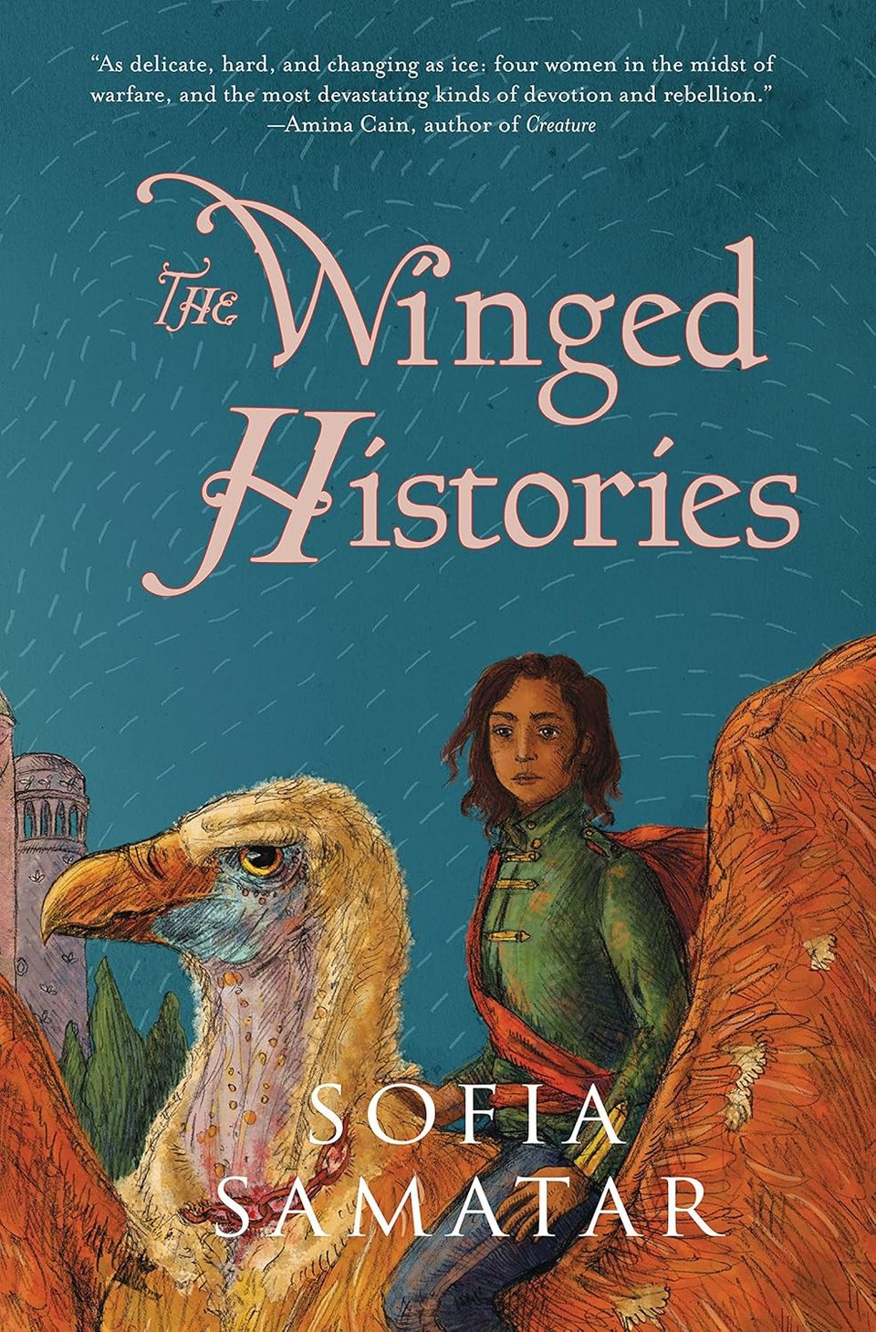 Cover of the novel The Winged Histories, by Sofia Samatar, as elaborated in long pink and white font, respectively, showing a Black woman with loose shoulder-cropped hair in a military uniform of green shirt and blue pants with gold accents and a red sash straddling a giant bird similar to a vulture in its beak shape and overall coloration, held by the woman by a red chain around the neck, agains ta background of a blue sky filled with white lines suggesting motion or concatenation and some conical trees and classical towers in the background, with text elaborating "As delicate, hard, and changing as ice: four women in the midst of warfare, and the most devastating kinds of devotion and rebellion" from Amina Cain, noted as the author of Creature