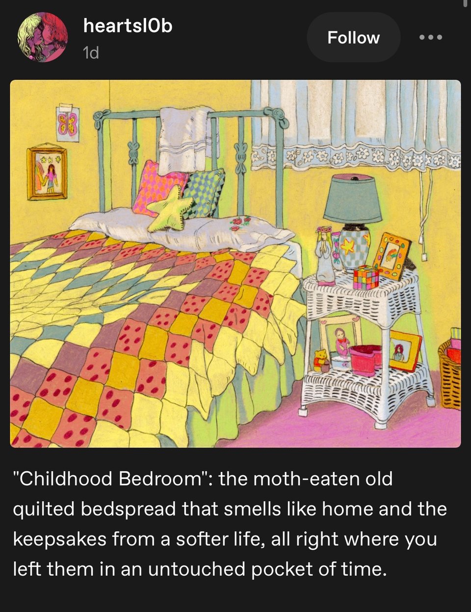a drawing of a brightly coloured bedroom. Text reads ""Childhood Bedroom": the moth-eaten old quilted bedspread that smells like home and the keepsakes from a softer life, all right where you left them in an untouched pocket of time"
