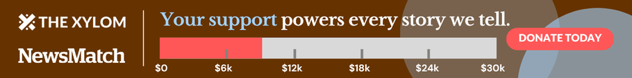 Your support powers every story well. Donate today to The Xylom's NewsMatch campaign