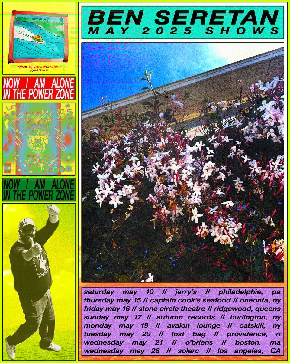 a colorful, floral flyer announces the May 2025 shows by the musician Ben Seretan