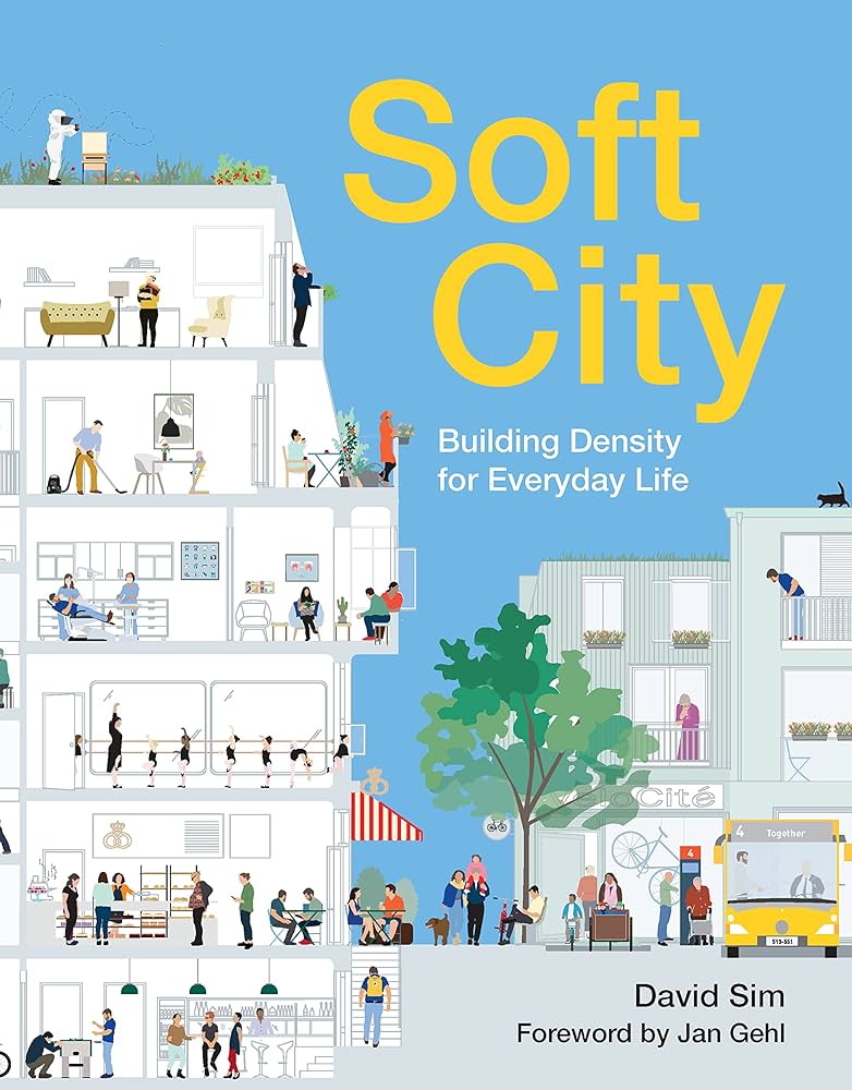 Book cover of Soft City showing a colorful building full of people doing everyday things like dancing, gardening, eating, and hanging out — highlighting lively city life.
