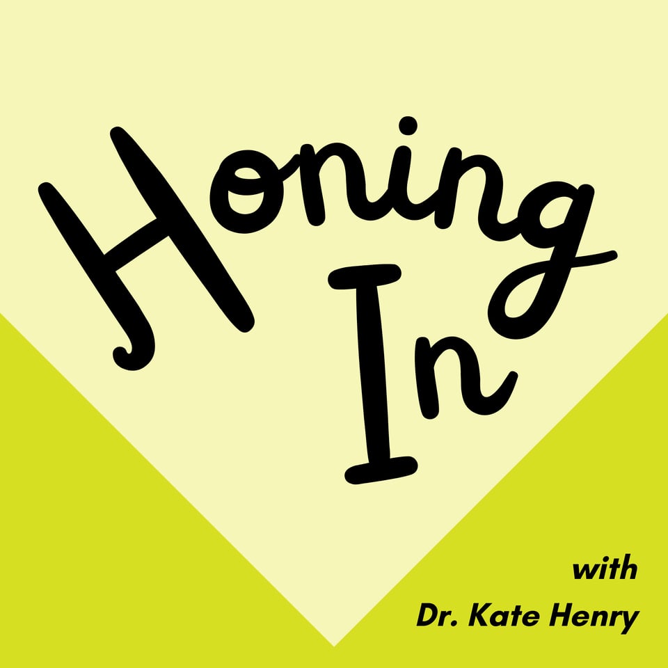honing in with dr kate henry podcast logo