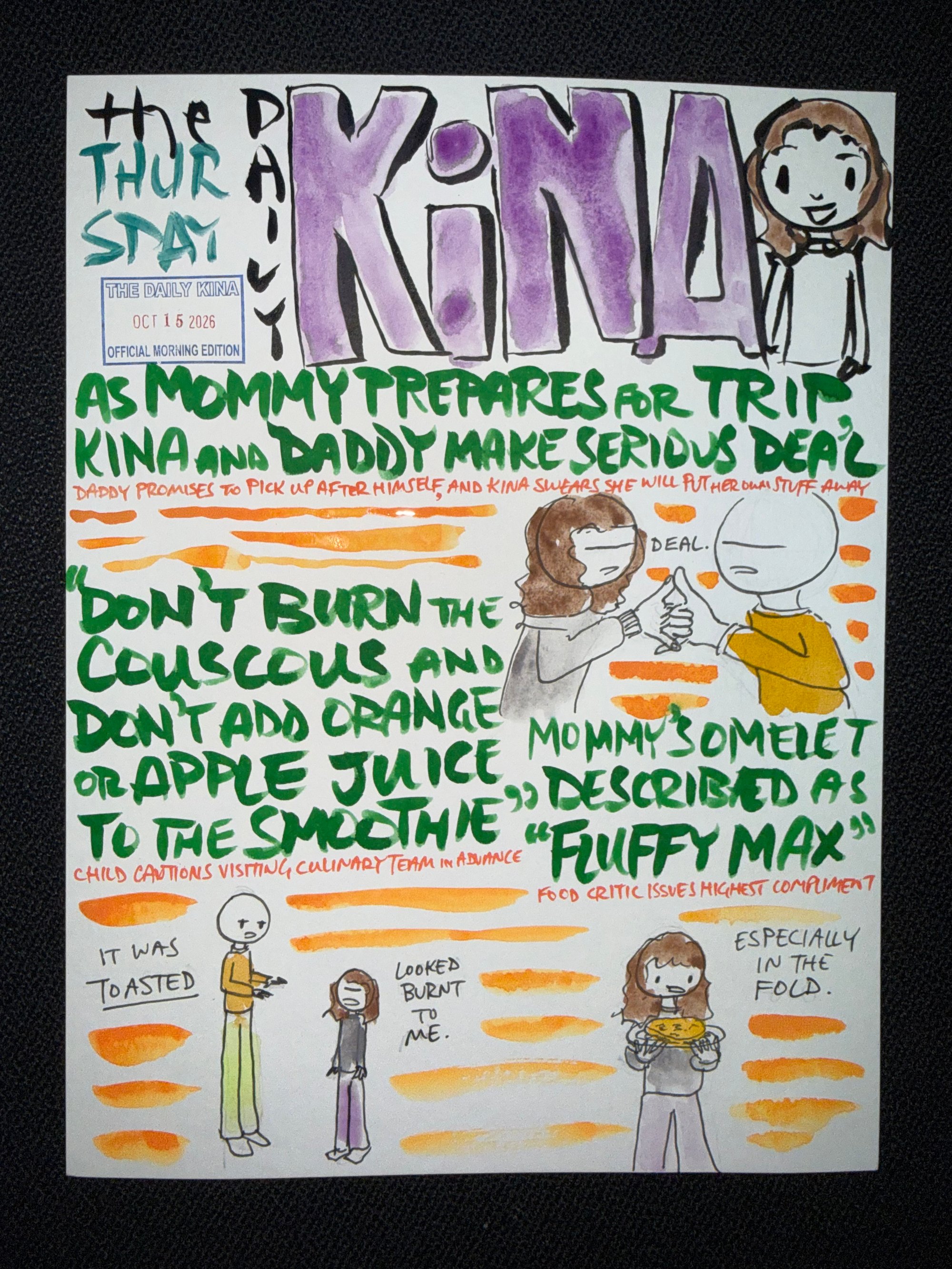 The Daily Kina for October 15, 2026. Top story: As Mommy Prepares for Trip, Kina and Daddy Make Serious Deal. Also in this issue: “Don’t Burn the Couscous and Don’t Add Orange or Apple Juice to the Smoothie”; Mommy’s Omelet Described as “Fluffy Max”.